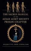 The Sacred Manual Of The Ausar Auset Society Prison Chapter The Sacred Manual Of The Ausar Auset Society Prison Chapter