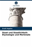 Staat und Staatlichkeit: Etymologie und Merkmale