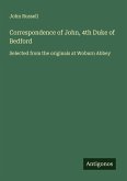 Correspondence of John, 4th Duke of Bedford