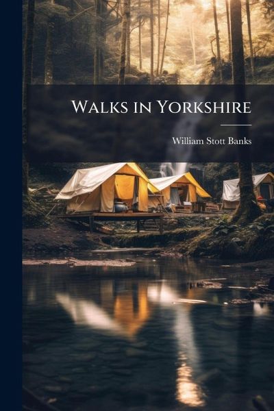 Walks in Yorkshire Walks in Yorkshire