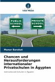 Chancen und Herausforderungen internationaler Privatschulen in Ägypten Chancen und Herausforderungen internationaler Privatschulen in Ägypten
