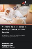 Gestione delle vie aeree in chirurgia orale e maxillo-facciale Gestione delle vie aeree in chirurgia orale e maxillo-facciale