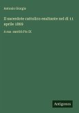 Il sacerdote cattolico esultante nel dì 11 aprile 1869 Il sacerdote cattolico esultante nel dì 11 aprile 1869