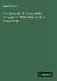 Compte-rendu du service de la chirurgie de l'Hôtel-Dieu pendant l'année 1818 Compte-rendu du service de la chirurgie de l'Hôtel-Dieu pendant l'année 1818