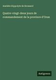 Quatre-vingt-deux jours de commandement de la province d'Oran