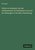 Notice sur quelques-uns des établissements de bienfaisance du nord de l'Allemagne et de Saint-Petersbourg