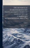 DÃ(c)couverte et Ã(c)tablissements des Français dans l'ouest et dans le sud de L'AmÃ(c)rique septentrionale, 1614-1754 DÃ(c)couverte et Ã(c)tablissements des Français dans l'ouest et dans le sud de L'AmÃ(c)rique septentrionale, 1614-1754