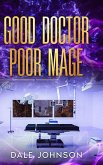 Good Doctor Poor Mage
