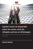 Capital social et disparités entre les sexes chez les réfugiés syriens en Allemagne
