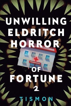 Unwilling Eldritch Horror of Fortune 2 - Tismon