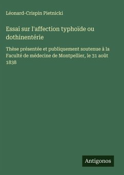 Cover Essai sur l'affection typhoïde ou dothinentérie