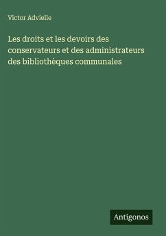 Cover Les droits et les devoirs des conservateurs et des administrateurs des bibliothèques communales
