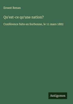 Qu'est-ce qu'une nation? - Renan, Ernest