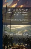 Status of POW/MIA Negotiations With North Korea Status of POW/MIA Negotiations With North Korea