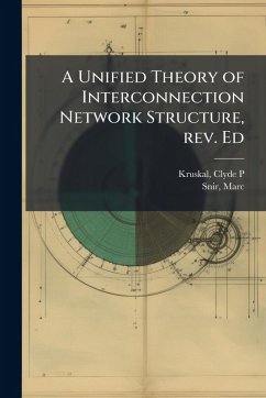 Cover A Unified Theory of Interconnection Network Structure, rev. Ed