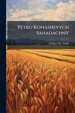 Cover Petro Konashevych Sahadachny