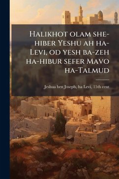 Cover Halikhot olam she-hiber Yeshu ah ha-Levi, od yesh ba-zeh ha-hibur sefer Mavo ha-Talmud