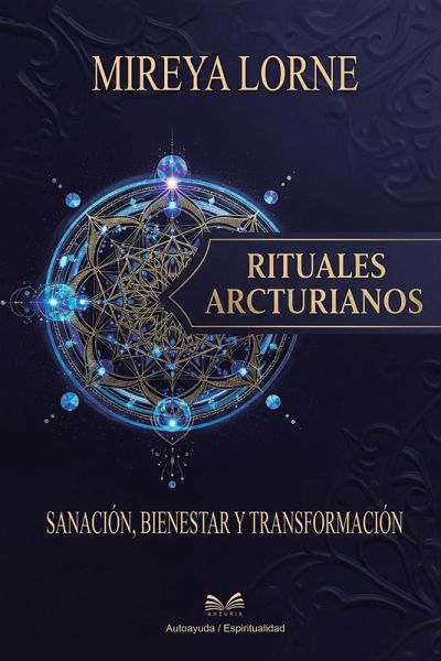 Rituales Arcturianos Rituales Arcturianos