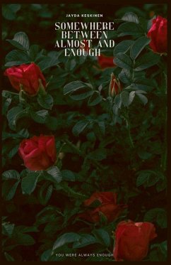 Somewhere Between Almost and Enough - Keskinen, Jayda Somewhere Between Almost and Enough - Keskinen, Jayda