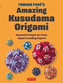 Tomoko Fuse's Amazing Kusudama Origami Tomoko Fuse's Amazing Kusudama Origami