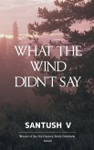 What The Wind Didn't Say
