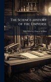 The Science-history of the Universe