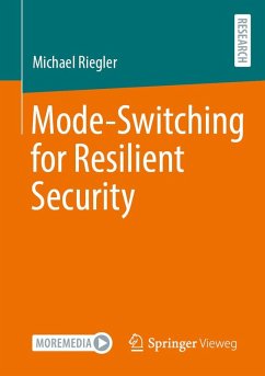 Mode-Switching for Resilient Security - Riegler, Michael