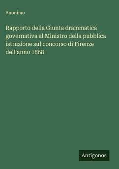 Cover Rapporto della Giunta drammatica governativa al Ministro della pubblica istruzione sul concorso di Firenze dell'anno 1868