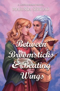 Between Broomsticks and Beating Wings - Serrao, Marissa