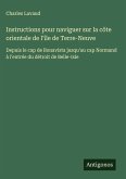 Instructions pour naviguer sur la côte orientale de l'île de Terre-Neuve Instructions pour naviguer sur la côte orientale de l'île de Terre-Neuve