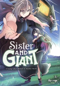 Sister and Giant: A Young Lady Is Reborn in Another World, Vol. 5 - Be-Con