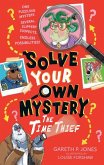 Solve Your Own Mystery: The Time Thief Solve Your Own Mystery: The Time Thief