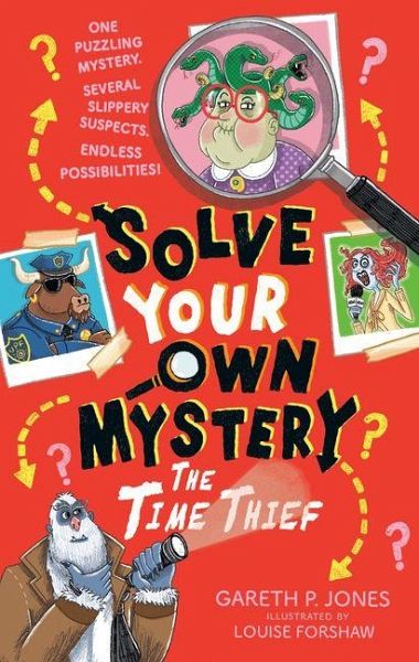 Solve Your Own Mystery: The Time Thief Solve Your Own Mystery: The Time Thief