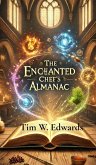 The Enchanted Chef's Almanac The Enchanted Chef's Almanac
