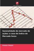 Sazonalidade do mercado de ações: o caso do Índice do Mercado Suíço Sazonalidade do mercado de ações: o caso do Índice do Mercado Suíço