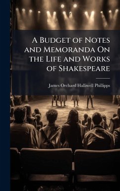 Cover A Budget of Notes and Memoranda On the Life and Works of Shakespeare