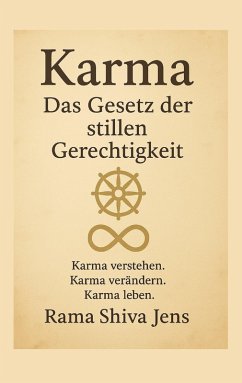 Karma - Das Gesetz der stillen Gerechtigkeit - Jens, Rama Shiva
