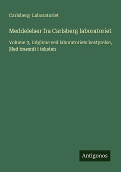 Meddelelser fra Carlsberg laboratoriet - Laboratoriet, Carlsberg