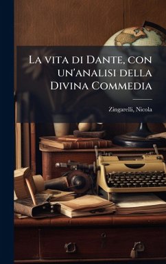 Cover La vita di Dante, con un'analisi della Divina Commedia