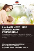 L'ALLAITEMENT : UNE ALIMENTATION PRIMORDIALE L'ALLAITEMENT : UNE ALIMENTATION PRIMORDIALE
