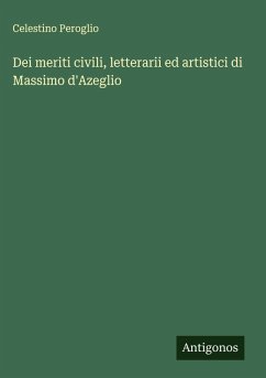 Cover Dei meriti civili, letterarii ed artistici di Massimo d'Azeglio