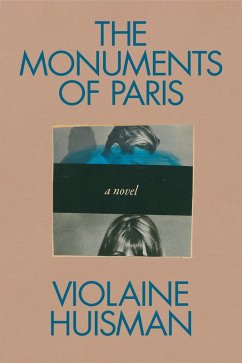 The Monuments of Paris (eBook, ePUB) - Huisman, Violaine