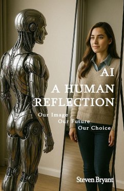AI - A Human Reflection - Bryant, Steven AI - A Human Reflection - Bryant, Steven
