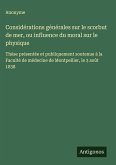 Considérations générales sur le scorbut de mer, ou influence du moral sur le physique