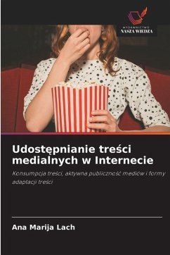 Udost¿pnianie tre¿ci medialnych w Internecie - Lach, Ana Marija
