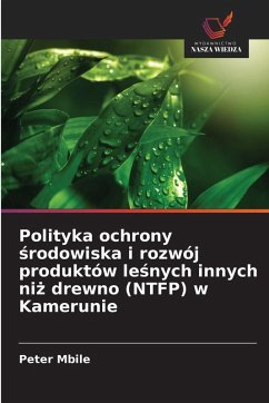 Polityka ochrony ¿rodowiska i rozwój produktów le¿nych innych ni¿ drewno (NTFP) w Kamerunie Cover Polityka ochrony ¿rodowiska i rozwój produktów le¿nych innych ni¿ drewno (NTFP) w Kamerunie