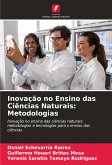 Inovação no Ensino das Ciências Naturais: Metodologias Inovação no Ensino das Ciências Naturais: Metodologias