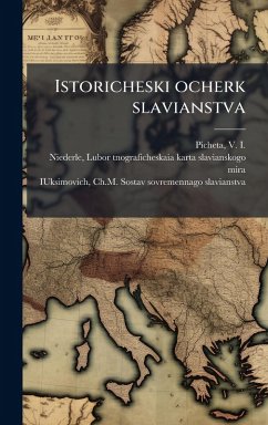 Istoricheski ocherk slavianstva - Picheta, V.; Iuksimovich, Chm Sostav Sovremennago