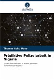 Prädiktive Polizeiarbeit in Nigeria Prädiktive Polizeiarbeit in Nigeria