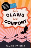 Too Claws for Comfort Too Claws for Comfort